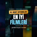 M. Night Shyamalan en iyi filmleri ve gözden kaçan 3 cevher yazısının kapak görseli.